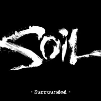 SOiL - Surrounded (Single)