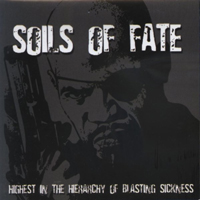 Soils Of Fate - Highest In The Hierarchy Of Blasting Sickness