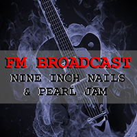 Nine Inch Nails - FM Broadcast Nine Inch Nails & Pearl Jam (Split)