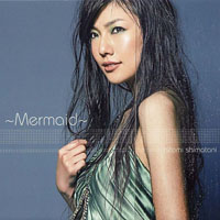 Hitomi Shimatani - Mermaid  (Single)