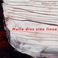 Mikhail Lezin - Nulla Dies Sine Linea