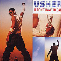Usher - U Don't Have To Call (Remixes)