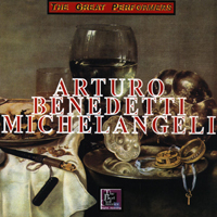 Arturo Benedetti Michelangeli - The Great Performers - Arturo Benedetti Michelangeli