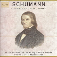 Robert Schumann - Schumann - Complete Solo Piano Works (CD 11: Sonatas for the Young, Bunte Blatter, Blumenstuck)