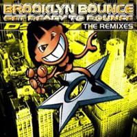 Brooklyn Bounce - Get Ready To Bounce (Remixes) [EP]