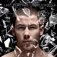 Nick Jonas & The Administration - Last Year Was Complicated (Deluxe Edition)