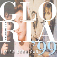 Laura Branigan - Gloria '99 (The Remixes Single)