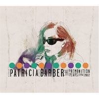 Patricia Barber - The Premonition Years 1994-2002 (CD 1 - Pop Songs)