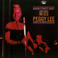 Peggy Lee - Basin Street East proudly presents: Miss Peggy Lee (recorded at the Fabulous New York Club)