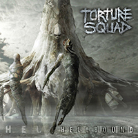 Torture Squad - Hellbound (Reissue 2018)