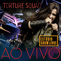 Torture Squad - Torture Squad No Estudio Showlivre (Ao Vivo)