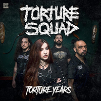 Torture Squad - Torture Years