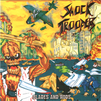 Shock Troopers - Blades And Rods