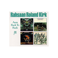 Rahsaan Roland Kirk - Aces Back To Back (CD 1)