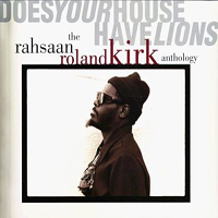 Rahsaan Roland Kirk - Does Your House Have Lions (CD 1)