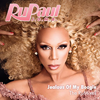 RuPaul - Jealous Of My Boogie - The RuMixes (EP)