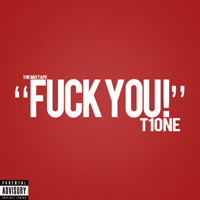 T1One - Fuck You! The Mixtape 2010