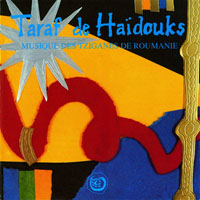 Taraf de Haidouks - Musique des Tziganes de Roumanie
