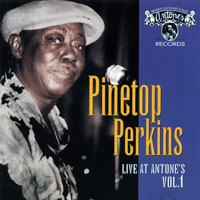 Pinetop Perkins - Live At Antone's, Vol. 1