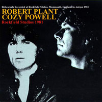 Robert Plant - Robert Plant & Cozy Powell - Rockfield Studios, Autmn 1981 (CD 1)