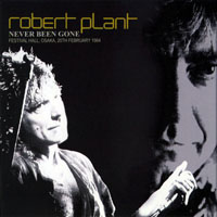 Robert Plant - 1984.02.20 - Never Been Gone - Festive Hall, Osaka, Japan (CD 2)