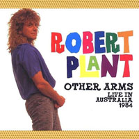 Robert Plant - 1984.02.08 - Other Arms - Live in Newcastle, Australia (CD 1)