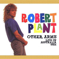 Robert Plant - 1984.02.08 - Other Arms - Live in Newcastle, Australia (CD 2)