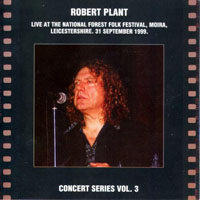 Robert Plant - 1999.09.31 - Live At The National Forest Folk Festival - Moira, Leicestershire