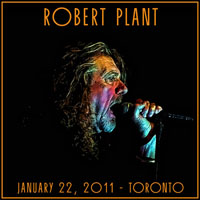 Robert Plant - 2011.01.23 - Live in Toronto, Canada (CD 1)