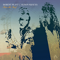 Robert Plant - Raise The Roof (Deluxe Edition) (feat. Alison Krauss)