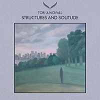 Tor Lundvall - Structures And Solitude (CD 3: Sleeping And Hiding)