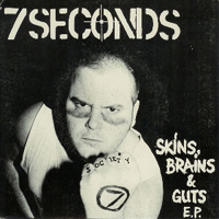 7 Seconds - Skins, Brains & Guts (EP)