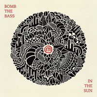 Bomb The Bass - In The Sun