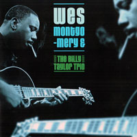 Wes Montgomery - Wes Montgomery & The Billy Taylor Trio (split)