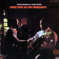 Wes Montgomery - Further Adventures Of Jimmy And Wes (split)
