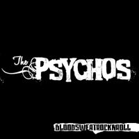 Psychos - Blood Sweat Rock'n'Roll