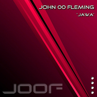John '00' Fleming - JAWA (Remixes) [EP]
