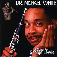 Dr. Michael White - Song for George Lewis