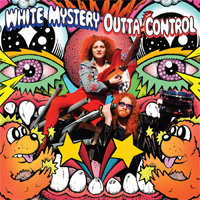 White Mystery - Outta Control (EP)