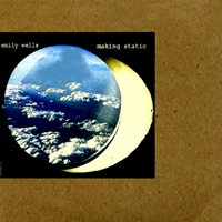 Emily Wells - Making Static