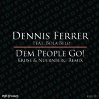 Dennis Ferrer - Dem People Go!