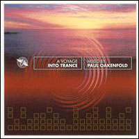 Paul Oakenfold - Voyage into Trance