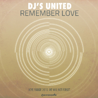 Paul Oakenfold - Paul Oakenfold, Armin van Buuren & Paul van Dyk Pres. DJ's United: Remember Love