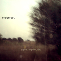 Melorman - Expressing Thoughts (EP)