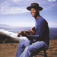 Eric Bibb - A Ship Called Love