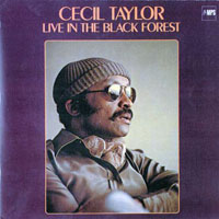 Cecil Taylor - Live In The Black Forest