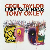 Cecil Taylor - Leaf Palm Hand (split)