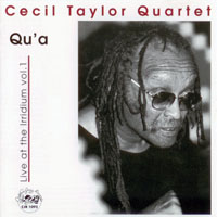 Cecil Taylor - Live At The Iridium (Vol. 1) Qu'a