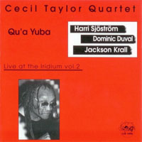 Cecil Taylor - Live At The Iridium (Vol. 2) Qu'a Yuba