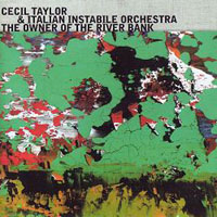 Cecil Taylor - The Owner of the River Bank